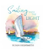 Sailing into the Light -  Susan Highsmith