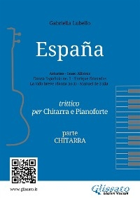 España | Trittico per Chitarra e Pianoforte (parte chitarra) - Isaac Albéniz, Enrique Granados, Gabriella Lubello, Manuel De Falla