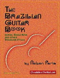 The Brazilian Guitar Book - Sher Music, Nelson Faria