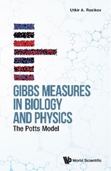 GIBBS MEASURES IN BIOLOGY AND PHYSICS: THE POTTS MODEL - Utkir A Rozikov