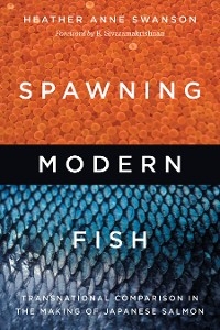 Spawning Modern Fish - Heather Anne Swanson