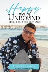 HAPPY AND UNBOUND -  Carlos Camargo