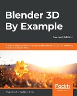 Blender 3D By Example - Oscar Baechler, Xury Greer