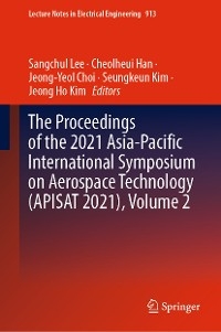 The Proceedings of the 2021 Asia-Pacific International Symposium on Aerospace Technology (APISAT 2021), Volume 2 - 