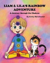 Liam and Lila's Rainbow Adventure - A Journey Through the Chakras -  Manchester