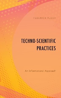 Techno-Scientific Practices -  Federica Russo