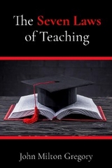 The Seven Laws of Teaching - John Milton Gregory