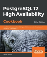 PostgreSQL 12 High Availability Cookbook - Shaun Thomas