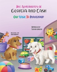 The Adventures Of Georgia and Cash - Susan D Hoddy