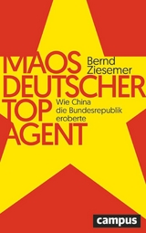 Maos deutscher Topagent -  Bernd Ziesemer