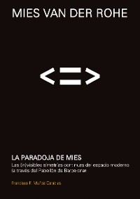 La paradoja de Mies - Francisco Muñoz Carabias