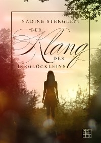 Der Klang des Irrglöckleins - Nadine Stenglein