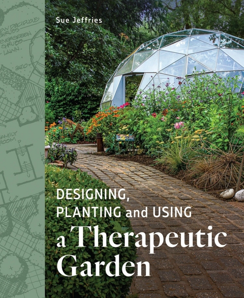 Designing, Planting and Using a Therapeutic Garden -  Sue Jeffries