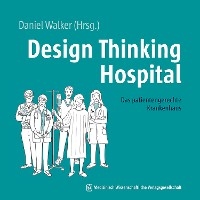 Design Thinking Hospital - Daniel Walker