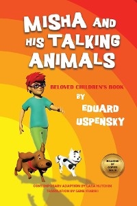 Misha and His Talking Animals -  Eduard Uspensky