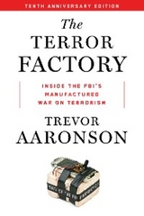 Terror Factory: Tenth Anniversary Edition -  Trevor Aaronson