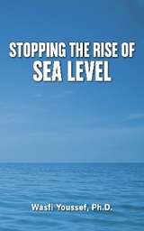 Stopping the Rise  of Sea Level - Wasfi Youssef