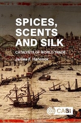 Spices, Scents and Silk - James Hancock