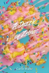 Dazzle of Zebras -  Carrie Muller