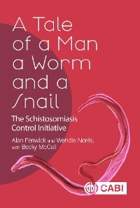 Tale of a Man, a Worm and a Snail, A - Alan Fenwick, Wendie Norris, Becky McCall