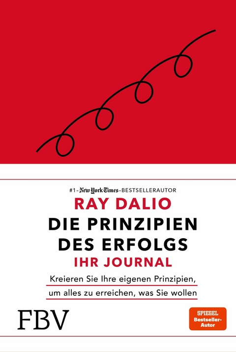 Die Prinzipien des Erfolgs – Ihr Journal - Ray Dalio