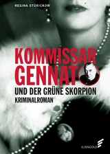 Kommissar Gennat und der grüne Skorpion -  Regina Stürickow