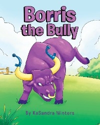 Borris the Bully -  KaSandra Winters