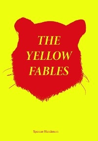 Yellow Fables -  Spencer Henderson