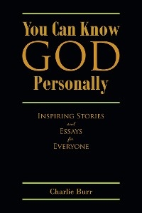 You Can Know God Personally -  Charlie Burr