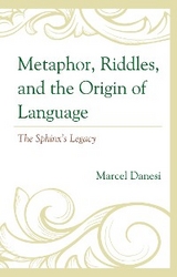 Metaphor, Riddles, and the Origin of Language -  Marcel Danesi