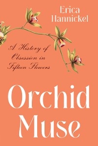 Orchid Muse -  Erica Hannickel