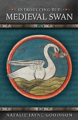 Introducing the Medieval Swan -  Natalie Jayne Goodison