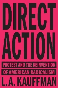 Direct Action - L.A. Kauffman