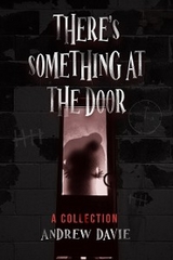 There's Something At The Door - Andrew Davie