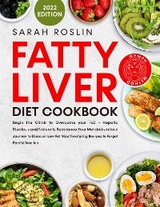 Fatty Liver Diet Cookbook - Sarah Roslin