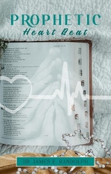 Prophetic Heart Beat - Dr. James E. Randolph