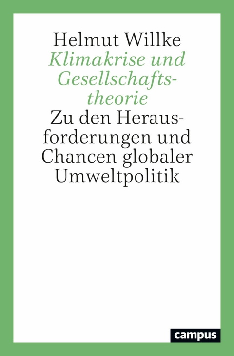 Klimakrise und Gesellschaftstheorie -  Helmut Willke