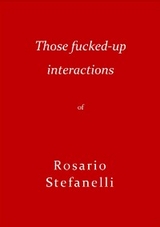 That Fucked-Up Interaction - Rosario Stefanelli