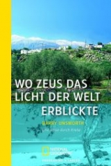 Wo Zeus das Licht der Welt erblickte - Unsworth, Barry