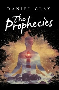 The Prophecies - Daniel Clay