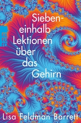 Siebeneinhalb Lektionen über das Gehirn -  Lisa Feldman Barrett