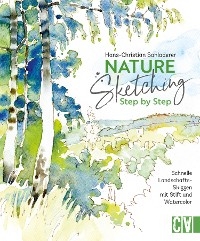 Nature Sketching Step by Step - Hans-Christian Sanladerer