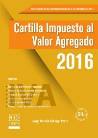 Cartilla impuesto al valor agregado 2016 - Jorge Hernán Zuluaga Potes