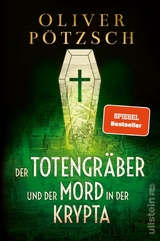 Der Totengräber und der Mord in der Krypta -  Oliver Pötzsch