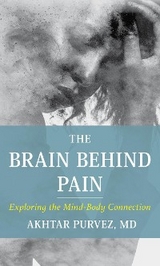 Brain Behind Pain -  Akhtar Purvez