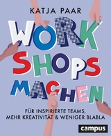 Workshops machen -  Katja Paar