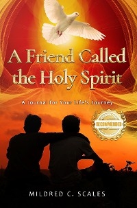 A Friend Called the Holy Spirit - Mildred Scales