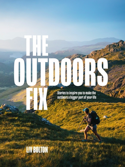 The Outdoors Fix - Liv Bolton