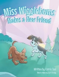 Miss Wigglebums Makes a New Friend -  Katrin Teel