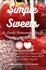 Simple Sweets: A Classic Homemade Sweets Pocket Recipe Book Third Edition - Cecile Voland, Melanie Voland